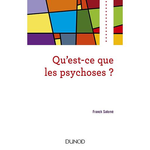 Qu'est-ce que les psychoses ? - Clinique, modèles et prises en charge