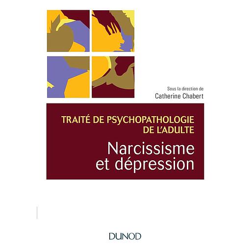 Narcissisme et dépression - Traité de psychopathologie de l'adulte