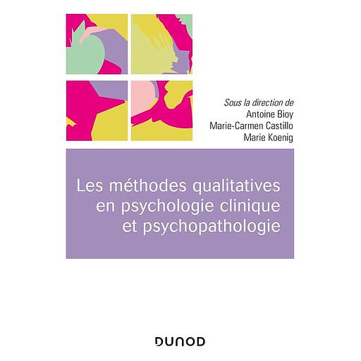Les méthodes qualitatives en psychologie clinique et psychopathologie