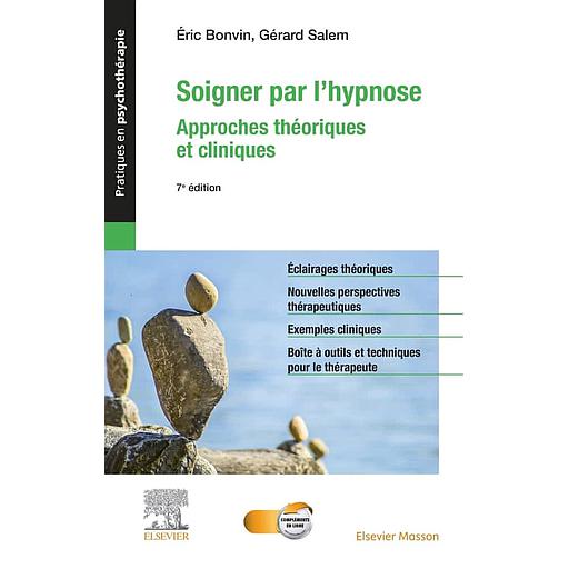 Soigner par l'hypnose  - Approches théoriques et cliniques