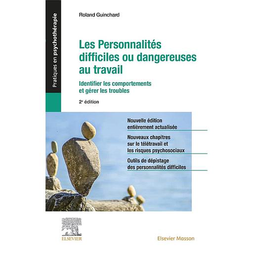 Personnalités difficiles ou dangereuses au travail - Identifier les comportements et gérer les troubles