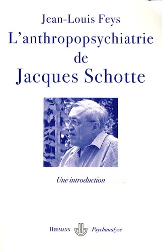 L'anthropopsychiatrie de Jacques Schotte