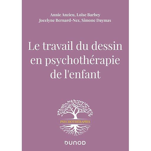 Le travail du dessin en psychothérapie de l'enfant