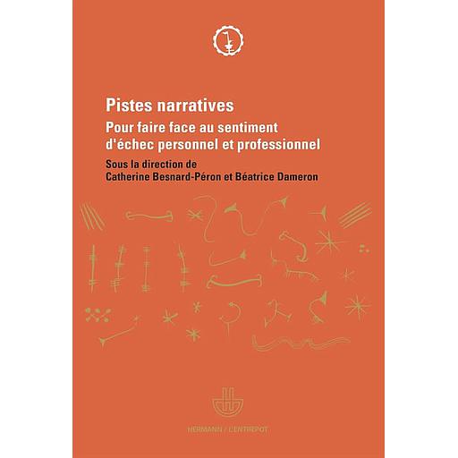 Pistes narratives - Pour faire face au sentiment d'échec personnel et professionnel