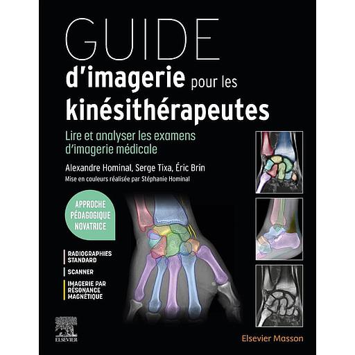 Guide d'imagerie pour les kinésithérapeutes  - Lire et analyser les examens d'imagerie médicale