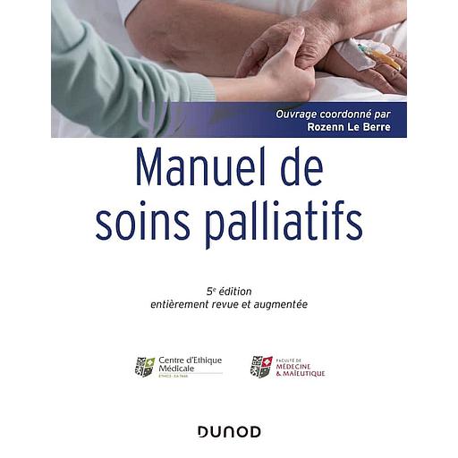 Manuel de soins palliatifs - Clinique, psychologie, éthique