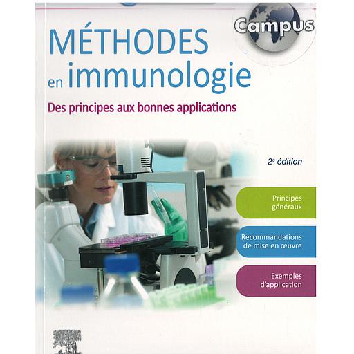 CAMPUS METHODES EN IMMUNOLOGIE -  DES PRINCIPES AUX BONNES APPLICATIONS EN RECHERCHE, EN INDUSTRIE