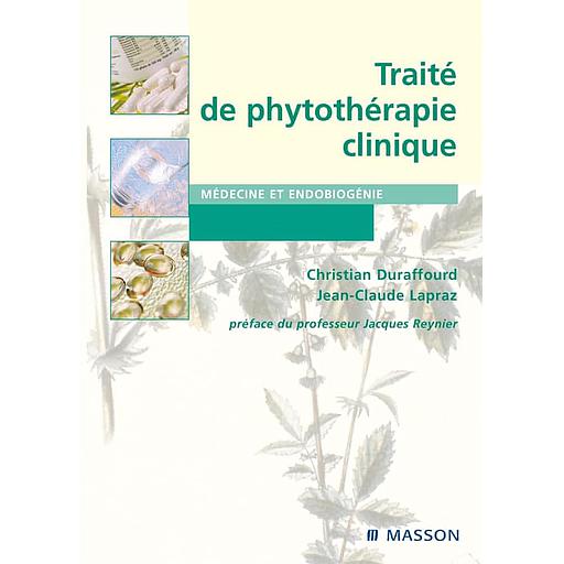 Traité de phytothérapie clinique - Endobiogénie et médecine