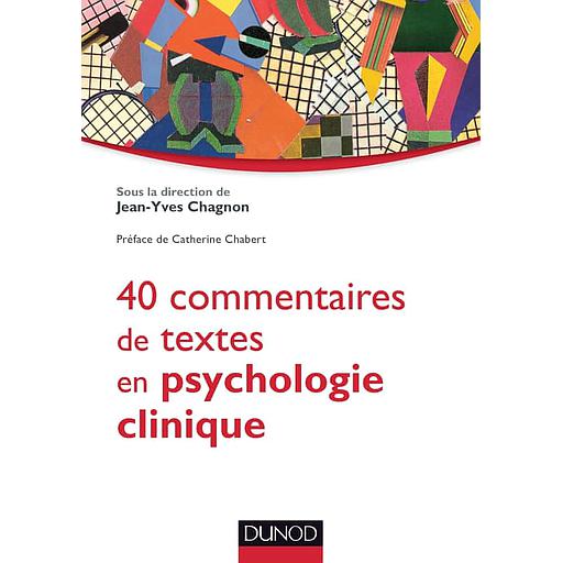 40 commentaires de textes en psychologie clinique