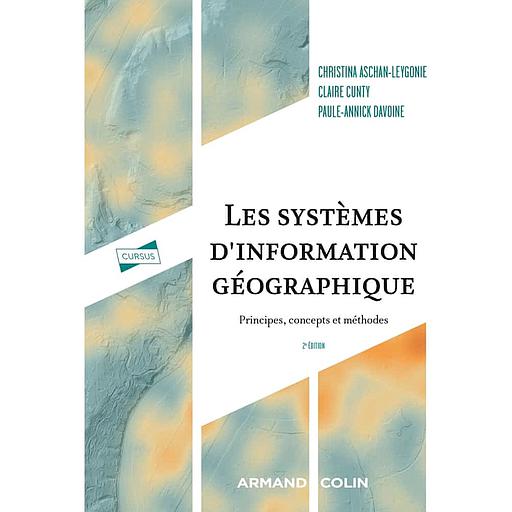 Les systèmes d'information géographique  - Principes, concepts et méthodes