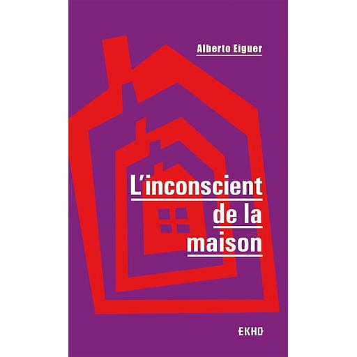 L'inconscient de la maison