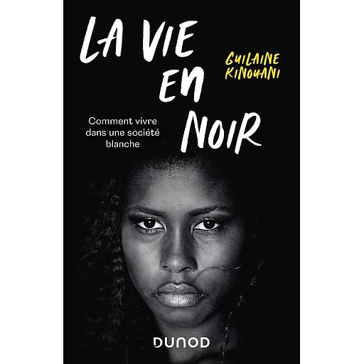 La vie en noir  - Comment vivre dans une société blanche