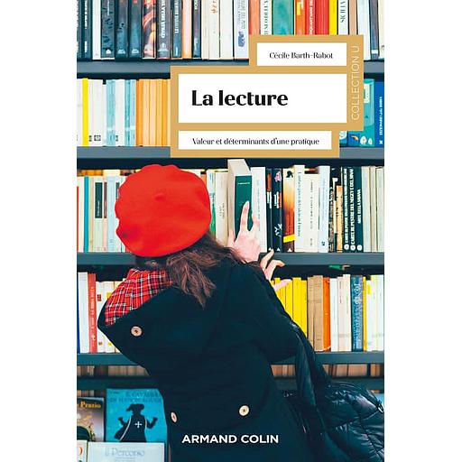 Les pratiques de lecture  - Valeur et déterminants d'une pratique