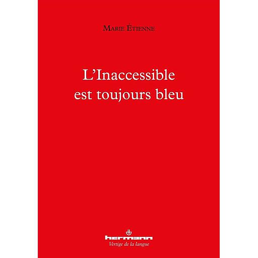 L'Inaccessible est toujours bleu