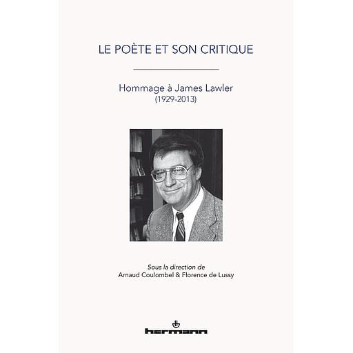 Le poète et son critique  - Hommage à James Lawler (1929-2013)