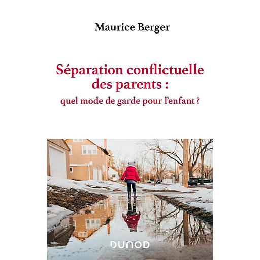 Séparation conflictuelle des parents  - Quel mode de garde pour l'enfant ?