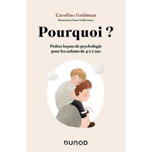 Pourquoi ?  - Petites leçons de psychologie pour les enfants de 4 à 7 ans