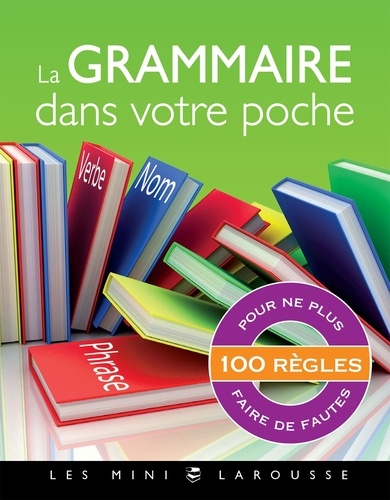 La grammaire dans votre poche - 100 règles pour ne plus faire de fautes