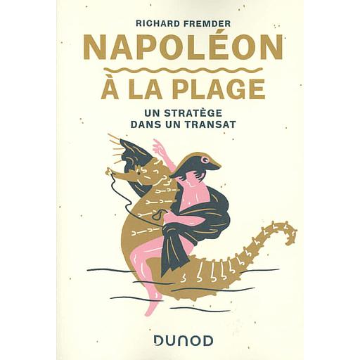Napoléon à la plage  - Un stratège dans un transat