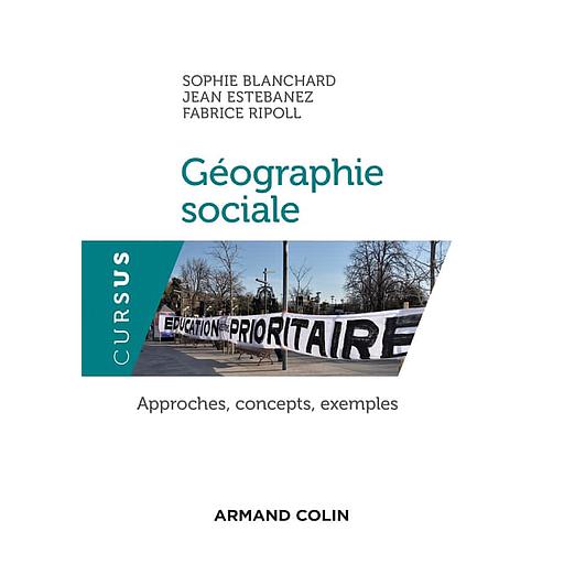 Géographie sociale  - Approches, concepts, exemples