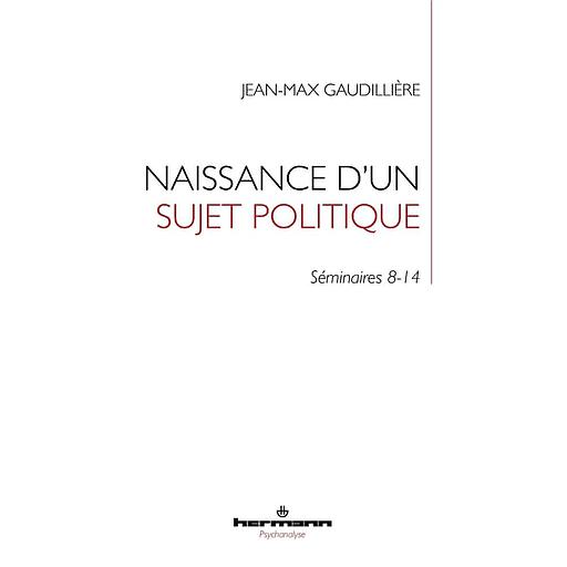 Folie et lien social  - Tome 2, Naissance d'un sujet politique - Séminaires 8-14 à l'EHESS (1985-2000)