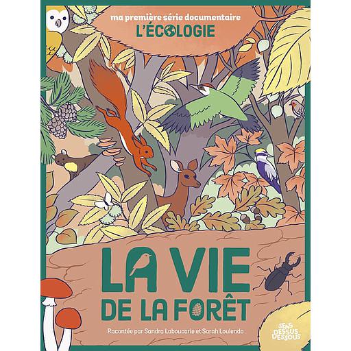 La vie de la forêt  - L'écologie