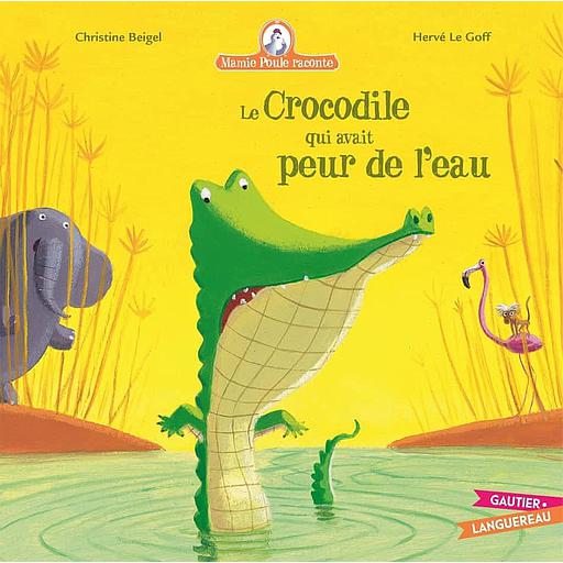 Mamie poule raconte Tome 8 - Le Crocodile qui avait peur de l'eau
