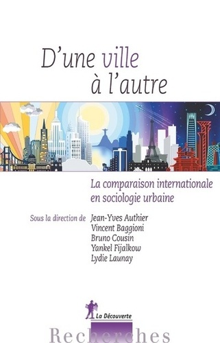 D'une ville à l'autre  - La comparaison internationale en sociologie urbaine