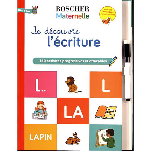 Je découvre l'écriture  - Avec un feutre effaçable et des autocollants repositionnables