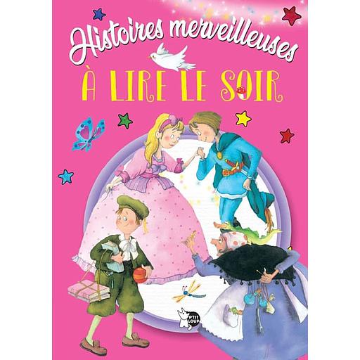 Histoires merveilleuses à lire le soir