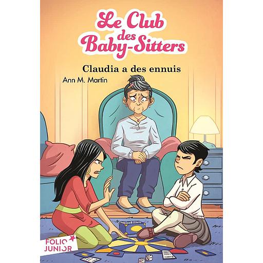 Le Club des Baby-Sitters Tome 7 - Claudia a des ennuis