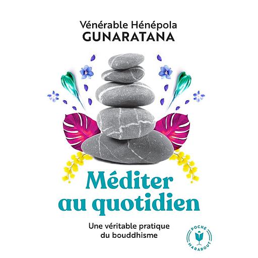 Méditer au quotidien  - Une pratique simple du boudhisme