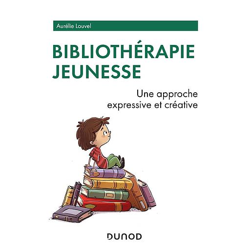 Bibliothérapie jeunesse  - Une approche expressive et créatrice