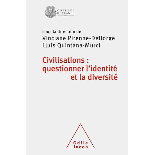 Civilisations : questionner l'identité et la diversité  - Colloque annuel 2020