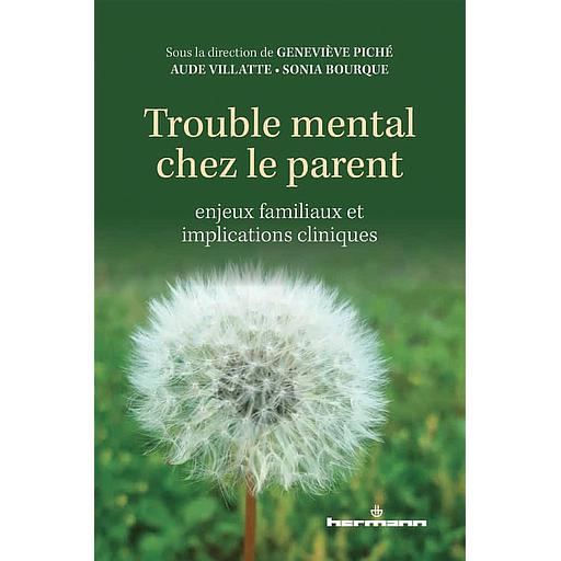 Trouble mental chez le parent : enjeux familiaux et implications cliniques