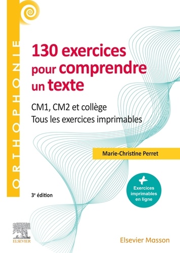 130 exercices pour comprendre un texte  - CM1, CM2, collège