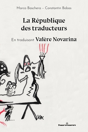 La République des traducteurs  - En traduisant Valère Novarina