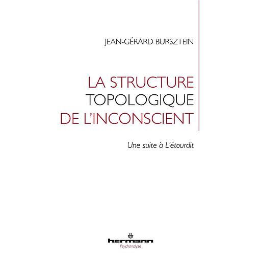 La structure topologique de l'inconscient  - Une suite à L'étourdit