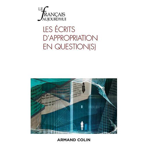 Le français aujourd'hui N° 216, mars 2022 - Les écrits d'appropriation en question(s)