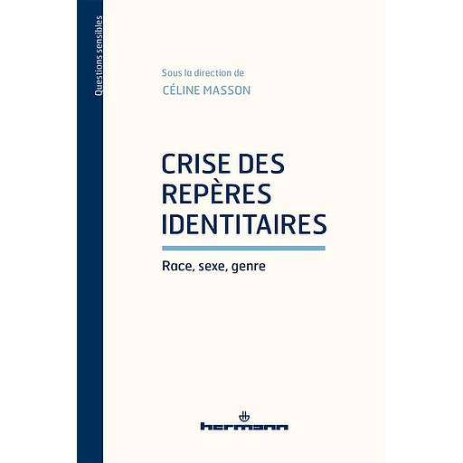 Crise des repères identitaires  - Race, sexe, genre