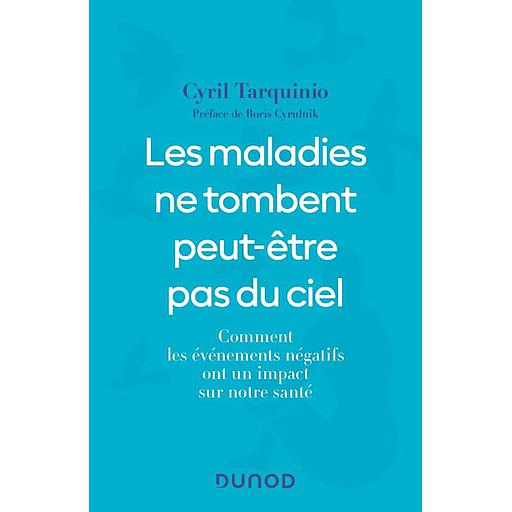 Les maladies ne tombent peut-être pas du ciel  - Comment les événements négatifs ont un impact sur notre santé