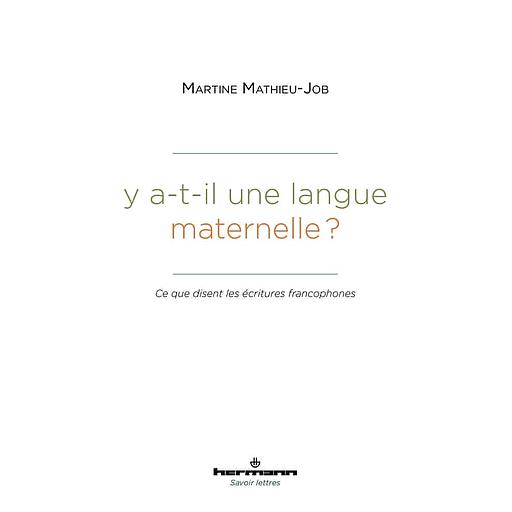 Y a-t-il une langue maternelle ?  - Ce que disent les écritures francophones