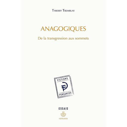 Anagogiques  - De la transgression aux sommets