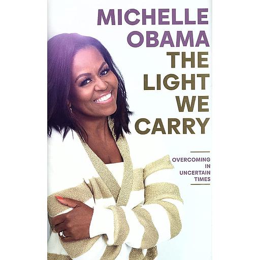 The Light We Carry  - Overcoming In Uncertain Times