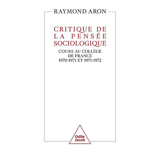 Critique de la pensée sociologique  - Cours au Collège de France (1970-1971 et 1971-1972)