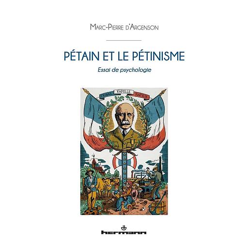 Pétain et le pétinisme  - Essai de psychologie