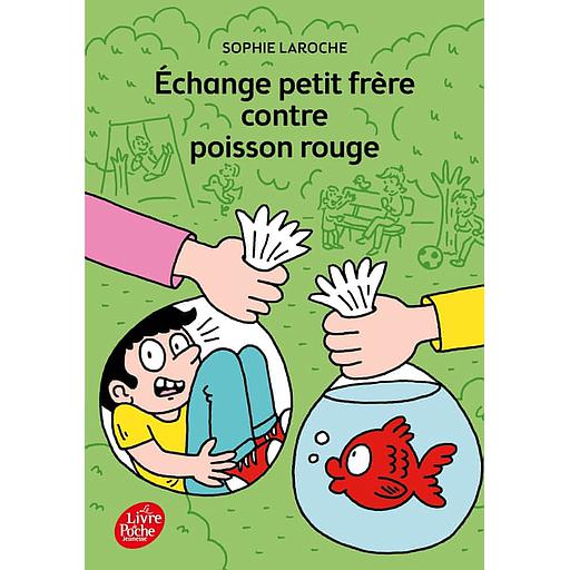 Echange petit frère contre poisson rouge
