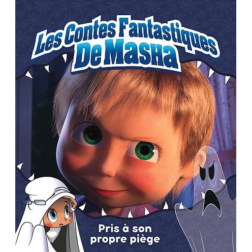 Les contes fantastiques de Masha - Pris à son propre piège