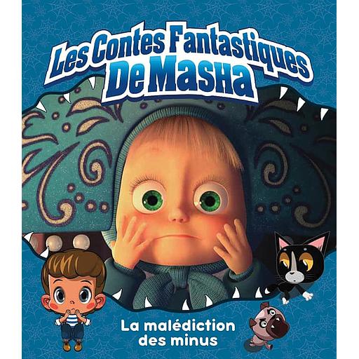 Les contes fantastiques de Masha - La malédiction des minus