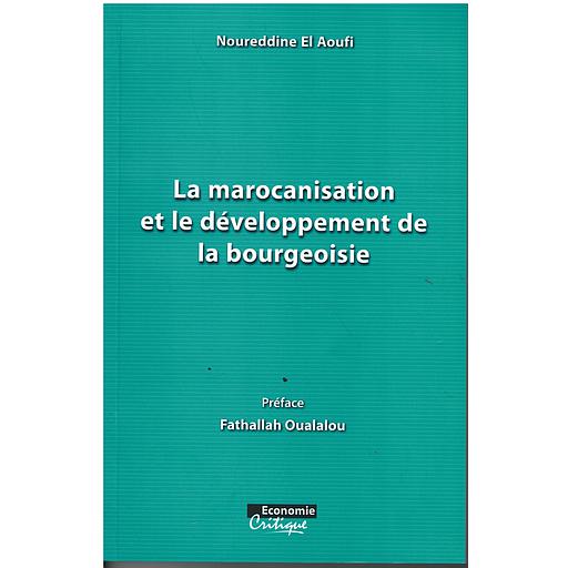 la marocainisation et le développement de la bourgeoisie